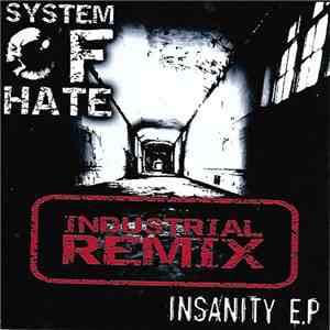 System Of Hate - Insanity E.P - Industrial Remix