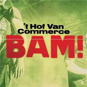 't Hof Van Commerce - BAM! / Truckchauffeur