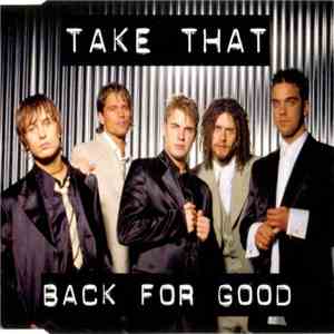 Take That - Back For Good