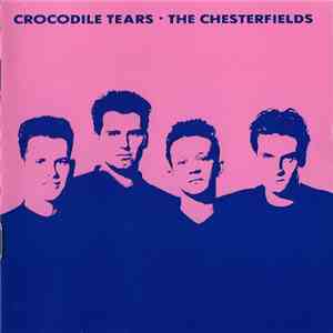 The Chesterfields - Crocodile Tears