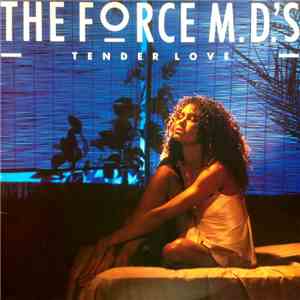 The Force M.D.'s - Tender Love