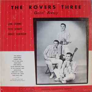 The Rovers Three  - Goin' Away