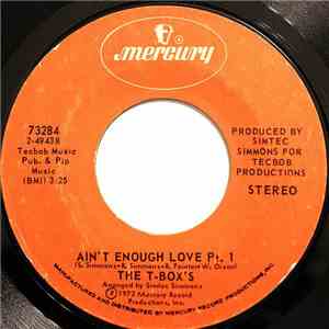 The T-Box's - Ain't Enough Love