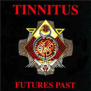 Tinnitus  - Futures Past