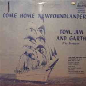 Tom, Jim And Garth - Come Home Newfoundlander