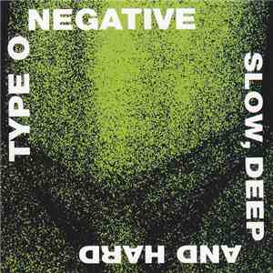 Type O Negative - Slow, Deep And Hard