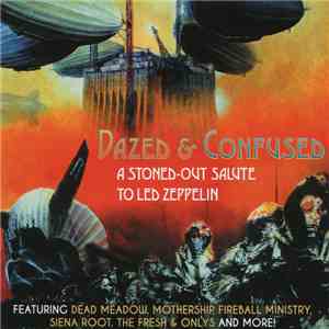 Various - Dazed And Confused - A Stoned-Out Salute To Led Zeppelin