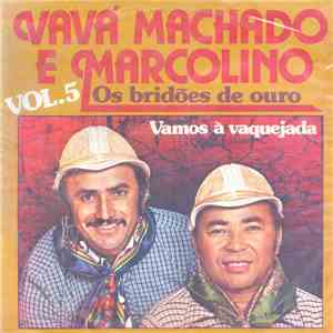 Vavá Machado, José Marcolino - Vamos à Vaquejada