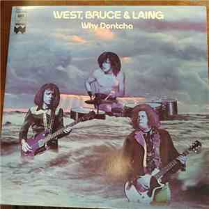 West, Bruce & Laing - Why Dontcha