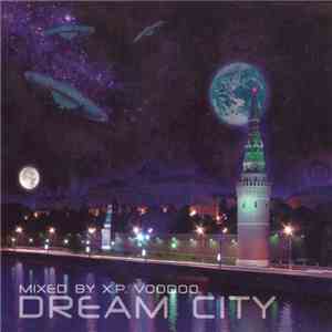 X.P. Voodoo - Dream City