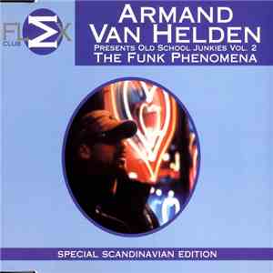 Armand Van Helden Presents Old School Junkies Vol 2 - The Funk Phenomena