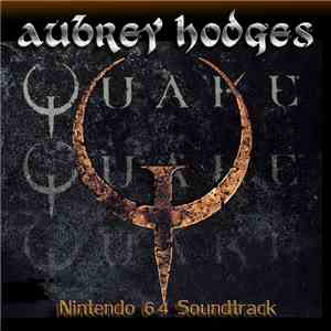 Aubrey Hodges - Quake - Nintendo 64: Official Soundtrack