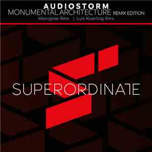 AudioStorm - Monumental Architecture (Remix Edition)