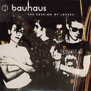 Bauhaus - The Passion Of Lovers