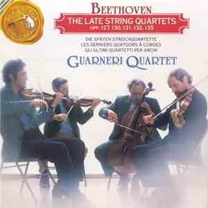 Beethoven / Guarneri Quartet - The Late String Quartets Opp. 127, 130, 131, 132, 135