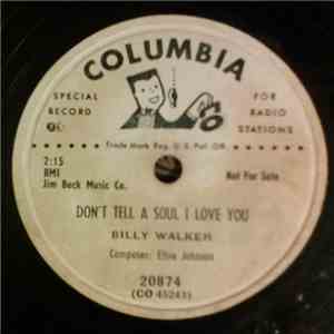 Billy Walker - Don't Tell A Soul I Love You / Millie My Darling