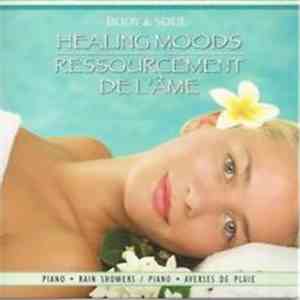 Body & Soul - Healing Moods / De L'ame