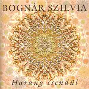 Bognár Szilvia - Harang Csendül