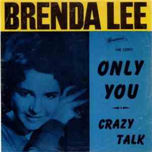 Brenda Lee - Only You / Crazy Talk