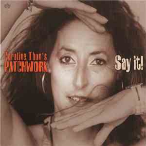 Caroline Thon`s Patchwork - Say It