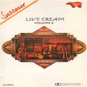 Cream  - Live Cream Volume II