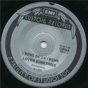 Creme De La Creme - Lover Sometimes