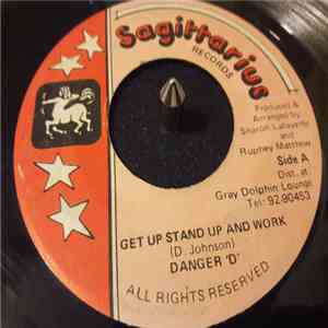 Danger D - Get Up Stand Up And Work
