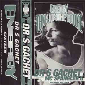 Dr S Gachet - Energy - Sweet Sixteen