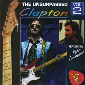 Eric Clapton - The Unsurpassed Clapton Vol. 2