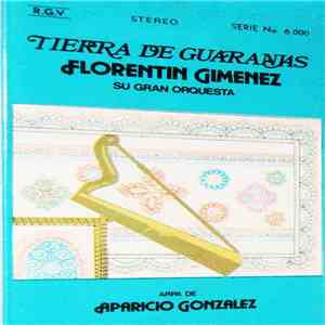 Florentín Giménez Su Gran Orquesta - Tierra De Guaranias