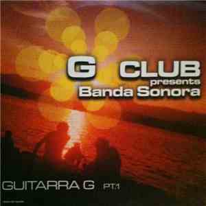 G Club Presents Banda Sonora - Guitarra G (Pt. 1)