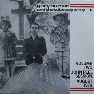 Gary Numan And The Tubeway Army - John Peel Session Volume Two