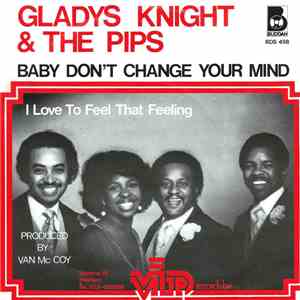 Gladys Knight & The Pips - Baby, Don't Change Your Mind