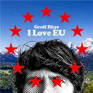 Gruff Rhys - I Love EU