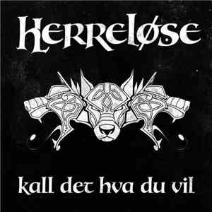 Herreløse - Kall Det Hva Du Vil