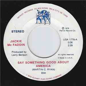 Jackie Mc Faddin - Say Something Good About America