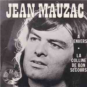 Jean Mauzac - A L'envers / La Colline De Bon Secours