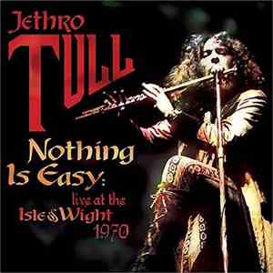 Jethro Tull - Nothing Is Easy - Live At The Isle Of Wight 1970