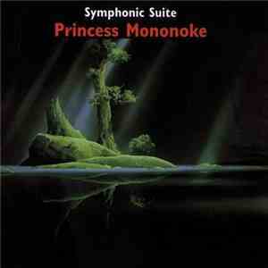 Joe Hisaishi - Princess Mononoke (Symphonic Suite)