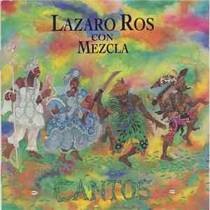 Lazaro Ros Con Mezcla - Cantos