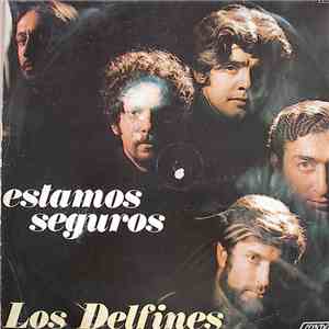 Los Delfines  - Estamos Seguros