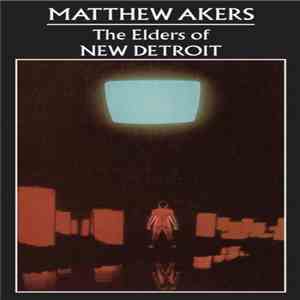 M. Akers - The Elders Of New Detroit
