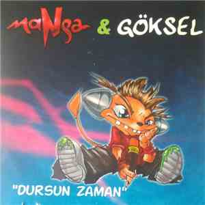 MaNga  & Göksel - Dursun Zaman