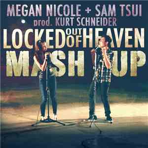 Megan Nicole + Sam Tsui - Locked Out Of Heaven Mashup