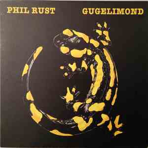 Phil Rust - Gugelimond