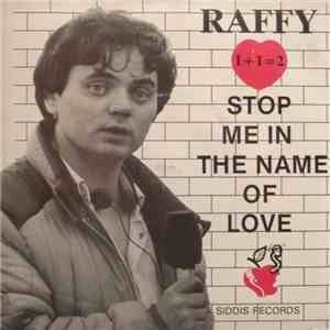Raffy - Stop Me In The Name Of Love