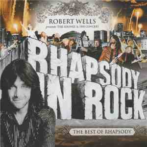 Robert Wells , Rhapsody In Rock - The Best Of Rhapsody