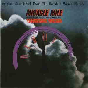Tangerine Dream - Miracle Mile (Original Soundtrack From The Hemdale Motion Picture)