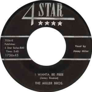 The Miller Bros. - I Wanta Be Free