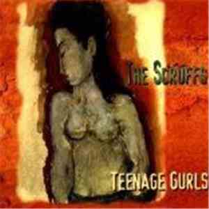 The Scruffs  - Teenage Gurls